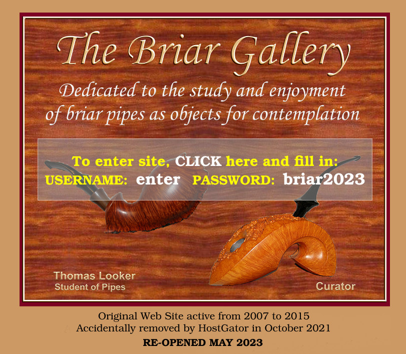 Click here to enter THE BRIAR GALLERY. Username: enter, Password: 2007